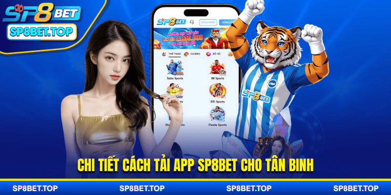 Chi tiết cách tải app SP8BET cho tân binh