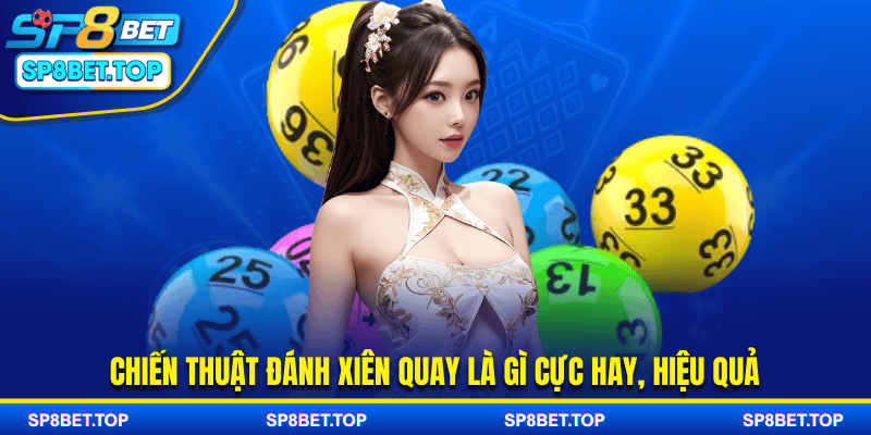Chiến thuật đánh xiên quay là gì cực hay, hiệu quả