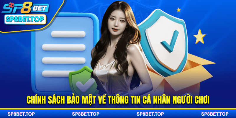 Chính sách bảo mật về thông tin cá nhân người chơi