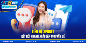 Liên Hệ SP8BET - Kết Nối Nhanh, Giải Đáp Mọi Vấn Đề
