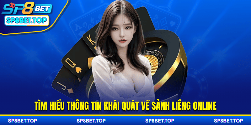 Tìm hiểu thông tin khái quát về sảnh Liêng online