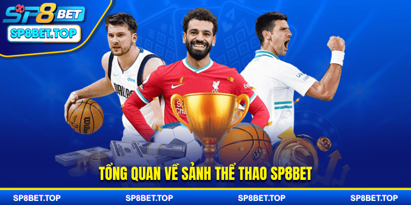 Tổng quan về sảnh thể thao SP8BET