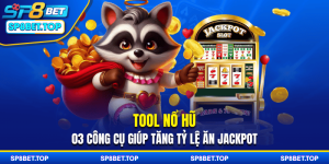 Tool Nổ Hũ - 03 Công Cụ Giúp Tăng Tỷ Lệ Ăn Jackpot